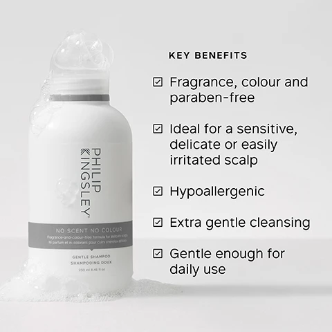 Image 1 - A bottle of Philip Kingsley Gentle Shampoo with bubbles on the top, alongside a list of key benefits, including fragrance, colour, and paraben-free, ideal for sensitive scalps, hypoallergenic, extra gentle cleansing, and gentle enough for daily use.
Image 2 - A creamy, sudsy hair product is shown with a portion of a handwritten customer review alongside it, stating I love this product as I have fragrance allergies it is a must for me. GENTLE yet CLEANSING and leaves my hair SOFT, MANAGEABLE and SHINY. CUSTOMER REVIEW.
Image 3 - A bottle of Philip Kingsley gentle shampoo labeled No Scent No Colour with key ingredients text highlighting glycerides and a description of their benefits for moisture and manageability.
Image 4 - Image shows a side-by-side comparison of a persons hair: on the left, the hair is long and straight labeled BEFORE, and on the right, the hair is styled with loose waves labeled AFTER.
Image 5 - A hand is holding a bottle of Philip Kingsley shampoo above another hand that is receiving a small amount of the product, with the text TRICHOLOGIST TIP Wet hair and lather well with a gentle kneading of the scalp for 60 seconds visible next to the image.