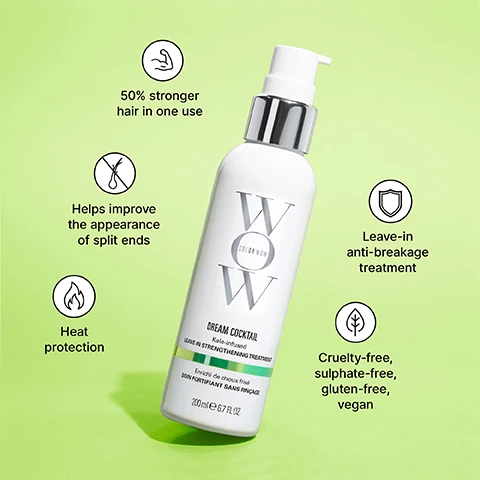 Image 1 - A white Color Wow Dream Cocktail Kale-infused Leave-in Strengthening Treatment bottle with a silver pump is displayed against a bright green background, surrounded by text describing its benefits: 50% stronger hair in one use, Helps improve the appearance of split ends, Heat protection, Leave-in anti-breakage treatment, and Cruelty-free, sulphate-free, gluten-free, vegan, while the bottle itself shows the text WOW COLOR WOW DREAM COCKTAIL Kale-infused LEAVE-IN STRENGTHENING TREATMENT Enrichi de choux frisé SOIN FORTIFIANT SANS RINÇAGE 200ml e 6.7 FL OZ. Image 2 - Three women with blonde, dark brown, and light blonde hair are displayed above a table titled WHICH COCKTAILS ARE RIGHT FOR YOU? The table outlines hair solutions with columns for PROBLEM, DREAM COCKTAIL, and RESULT: Breakage is addressed by Kale-Infused Formula resulting in 50% stronger hair with just one use; Dull, dehydrated-straw-like hair by Coconut-Infused Formula which Hydrates + silkens; and Fine, limp hair by Carb-Infused Formula that Thickens + adds mass.