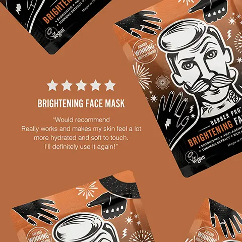 Image 1, BRIGHTE • ENERGISING AN * TURMERIC EXTRACT Vegan Masque V AWARD WINNING BRITISH BRAND BRIGHTENING FACE MASK "Would recommend Really works and makes my skin feel a lot more hydrated and soft to touch. I'll definitely use it again!" AWARD WINNING 4 BARBER PRO BRIGHTENING FA • ENERGISING ANTI-AGEING • TURMERIC EXTRACT RICH & Vegan AWARD WINNIN Image 2, TURMERIC providing anti-oxidising and anti-inflammatory qualities