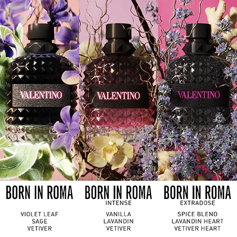 Image 1 - Three perfume bottles labeled Valentino are displayed amid various flowers and plants, with visible text that reads BORN IN ROMA, BORN IN ROMA INTENSE, and BORN IN ROMA EXTRADOSE, along with their respective fragrance notes: VIOLET LEAF, SAGE, VETIVER, VANILLA, LAVANDIN, VETIVER, and SPICE BLEND, LAVANDIN HEART, VETIVER HEART.