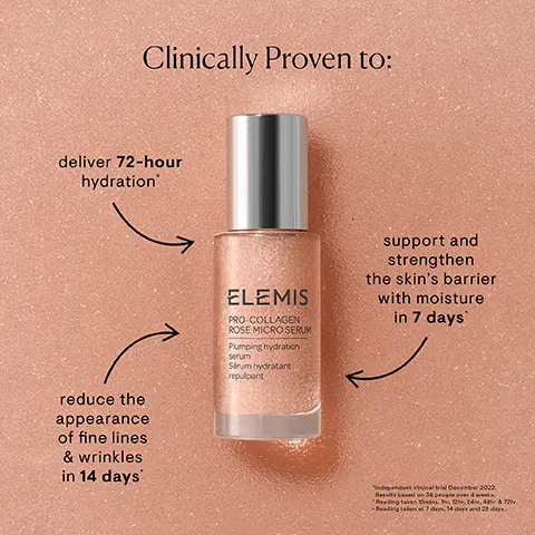 Image 1, Clinically Proven to: deliver 72-hour hydration
reduce the appearance of fine lines & wrinkles in 14 days support and strengthen the skin's barrier with moisture in 7 days *Independent clinical trial December 2022. Results based on 38 people over 4 weeks. Reading taken 15mins, 1hr, 12hr, 24hr, 48hr & 72hr. Reading taken at 7 days, 14 days and 28 days. Image 2, Red Algae Clinically proven' to deliver 3x more hydration than hyaluronic acid Padina Pavonica Moisture-boosting macro-algae Rosa Centifolia With antioxidant properties to strengthen the skin barrier English Rose Oleo Extract Over 20 varieties of hand-picked English roses to soothe & hydrate 'Topical application of 1.5% Hydronov, observations made via quantitative immuno labelling after 9 days.