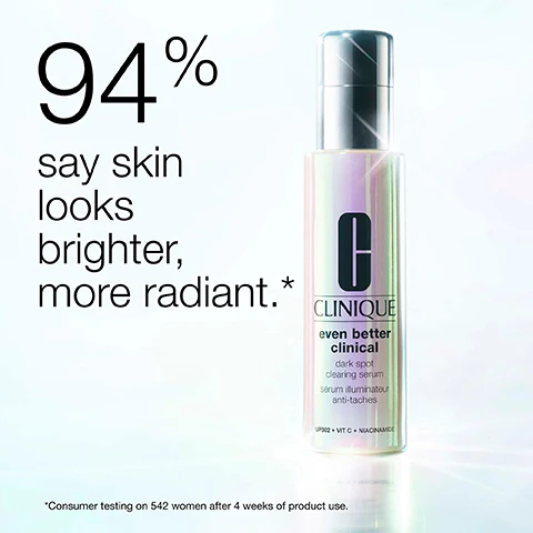 Image 1 - An iridescent bottle of Clinique Even Better Clinical dark spot clearing serum is displayed, with text stating 94% say skin looks brighter, more radiant, and a footnote about consumer testing on 542 women after 4 weeks of product use.
Image 2 - Image comparing a persons skin condition before and after using a skincare product, showing improvements in texture and reduction of blemishes; visible text: Before, After*, *Individual results will vary. Panelists result after 12 weeks of product use.
Image 3 - Close-up images of a persons cheek showing skin texture, with the top section labeled Before* and the bottom section labeled After*; visible text includes a disclaimer stating that individual results will vary and panelists result after 12 weeks of product use.
Image 4 - An overhead view of three clear containers holding different colored liquids with text describing their contents: Vitamin C (2 types) - Precisely calibrated in our formula to help improve the look of dark spots, and help skin tone look more even; Niacinamide - Helps reduce the look of discolouration such as dark spots and post-blemish marks; UP302 - Proprietary molecule with powerful brightening properties.
Image 5 - A bottle of Clinique Even Better Clinical dark spot clearing serum with a shiny, iridescent design is displayed against a textured background, accompanied by text detailing its clinical expertise and formulation benefits. The visible text includes: Clinical expertise: Dermatologist developed, Safe for sensitive skin, Safe for post-procedure skin, Tested on all skin tones, Allergy tested, Fragrance free, Non-comedogenic, Free of: Sodium laurel sulfate, Sodium lauryl sulfate, Drying alcohol, Oil.
Image 6 - Image of two bottles of Clinique skincare products labeled Even Better Clinical, with text highlighting the new formula and benefits such as brightening ingredients and suitability for post-procedure skin, along with a note on the recyclable glass bottle.
Image 7 - A close-up of a silver and iridescent skincare bottle labeled Clinique even better, with a small droplet of product beside it, along with visible text stating Safe for sensitive skin.